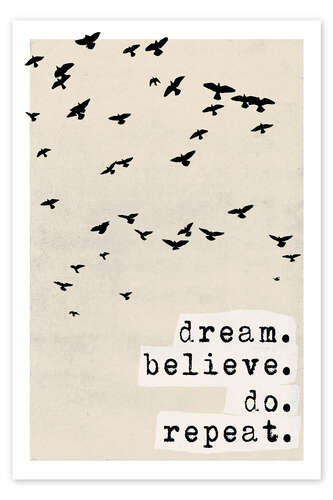 Dream believe do repeat Dream believe do repeat