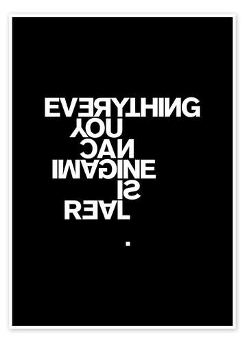 Everything You Can Imagine Is Real Everything You Can Imagine Is Real